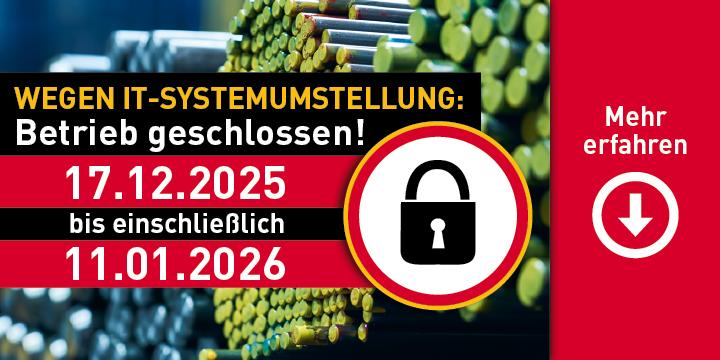 IT-Systemumstellung: Betriebsruhe von 17.12.2025 bis 11.01.2026